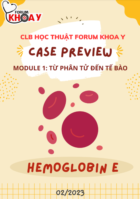 CASE PREVIEW Y1 Hemoglobin E 2022 2023 CLB H C Thu T Forum Khoa Y   Screenshot 2023 02 22 172247 